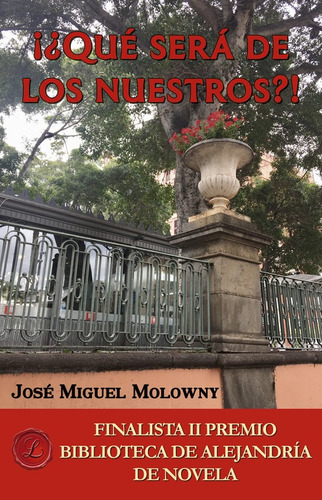 Libro I¿que Sera De Los Nuestros?! - Jose Miguel Molowny