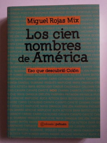 Miguel Rojas Mix. Los Cien Nombres De America