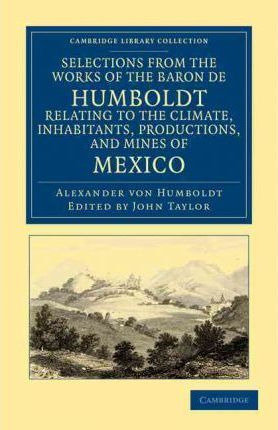 Libro Selections From The Works Of The Baron De Humboldt,...