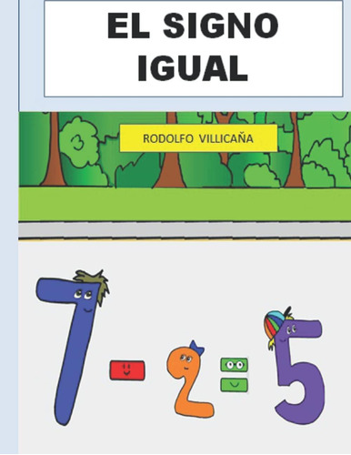 Libro: El Signo Igual: Una Leccion De Matematicas (spanish E