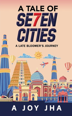 Libro A Tale Of Se7en Cities: A Late Bloomer's Journey - ...
