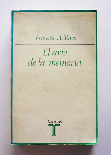 El Arte De La Memoria - Frances A. Yates 