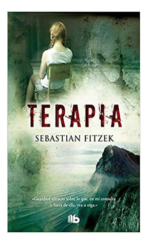 Terapia. Un Thriller Psicológico De Sebastian Fitzek