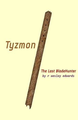 Libro: Tyzmon: The Last Bladehunter: This Is Book One (tales