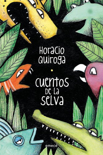 Cuentos De La Selva De Horacio Quiroga - Emecé