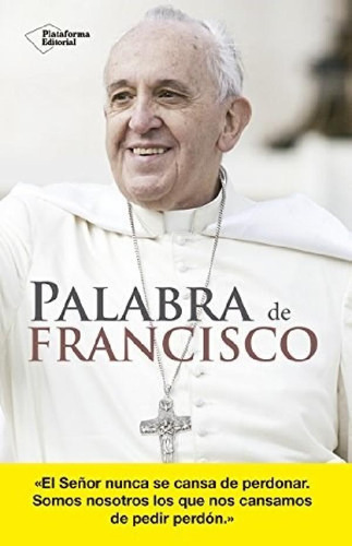 Libro - Palabra De Francisco - Bergoglio Jorge Mario (papel