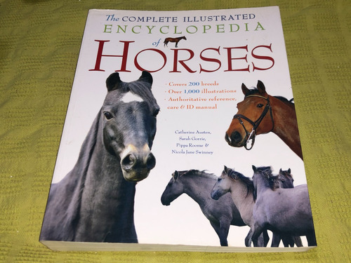 The Complete Illustrated Encyclopedia Of Horses- Metro Books