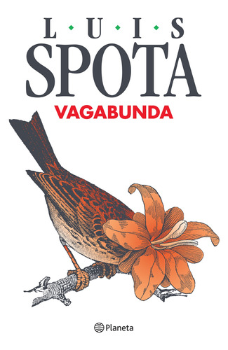 Vagabunda (2014), de Spota, Luis. Serie Fuera de colección Editorial Planeta México, tapa blanda en español, 2014