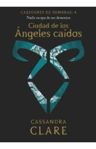 Libro - Ciudad De Los Angeles Caidos - Cazadores De Sombras