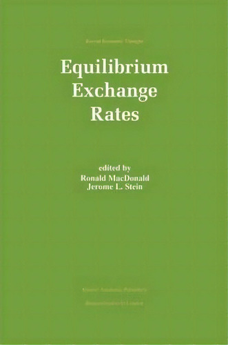 Equilibrium Exchange Rates, De Ronald Macdonald. Editorial Springer, Tapa Blanda En Inglés