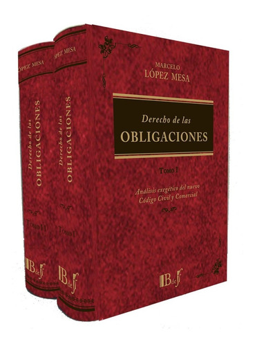 Derecho De Las Obligaciones. Análisis Exegético Ccyc. 2 Tms.