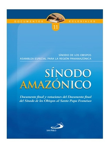 Sínodo Amazónico. Documento Final Y Votaciones Del Documento