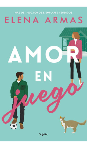 Amor En Juego. Elena Armas. Grijalbo