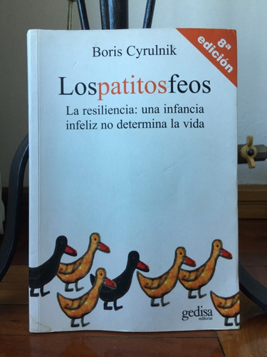 Los Patitos Feos 8° Edicion Boris Cyrulnik Ed. Gedisa