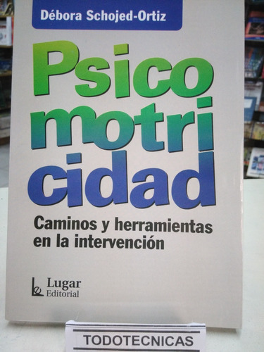 Psicomotricidad Caminos Y Herramientas En Intervencion  -LG