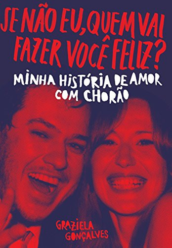 Libro Se Nao Eu, Quem Vai Fazer Voce Feliz?