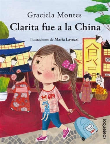 Clarita Fue A La China, De Montes, Graciela. Editorial Santillana, Tapa Blanda En Español, 2019