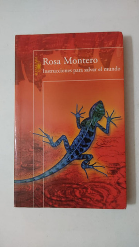 Instrucciones Para Salvar El Mundo-rosa Montera-alfaguara(77