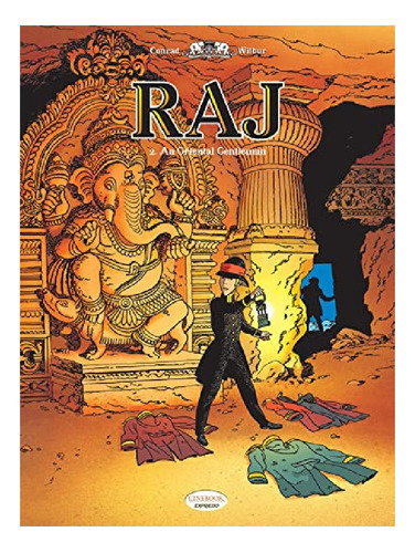 Raj Vol. 2: An Oriental Gentleman - Wilbur. Eb13
