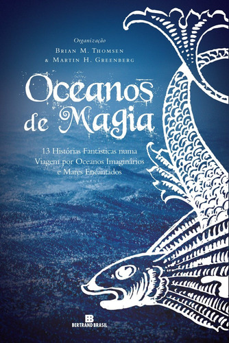 Oceanos de magia, de Thomsen, Brian. Editora Bertrand Brasil Ltda., capa mole em português, 2006