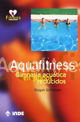 Aquafitness, Gimnasia Acuatica En Grupos Reducidos / Magali 