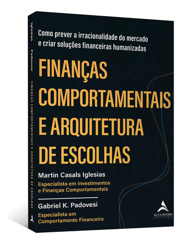 Arquitetura De Escolhas E Finanças Comportamentais | Entenda O Comportamento Financeiro