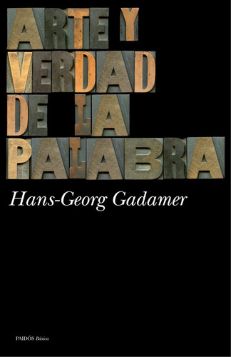 Arte Y Verdad De La Palabra - Gadamer,hans Georg