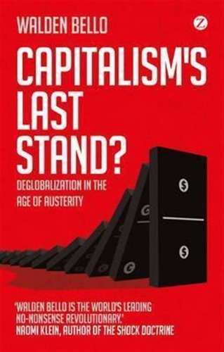 Capitalism's Last Stand? - Walden Bello (paperback)