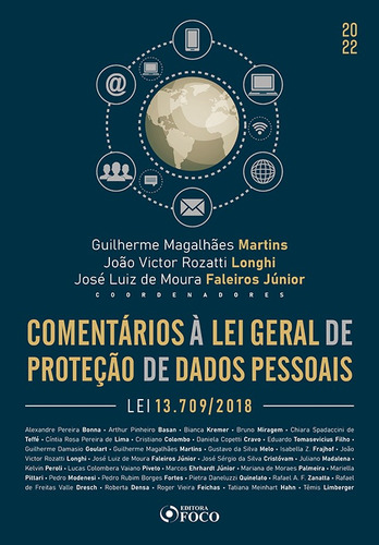 COMENTÁRIOS À LEI GERAL DE PROTEÇÃOD E DADOS PESSOAIS - 1ª ED - 2022, de Bonna, Alexandre Pereira. Editorial Editora Foco Jurídico Ltda, capa mole em português, 2022