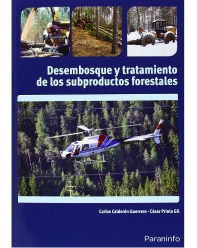 Desembosque Y Tratamiento De Los Subproductos Forestales