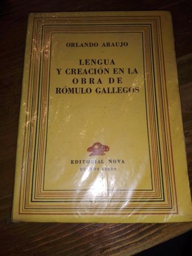 Lengua Y Creación En La Obra De Rómulo Gallegos - Orlando A.