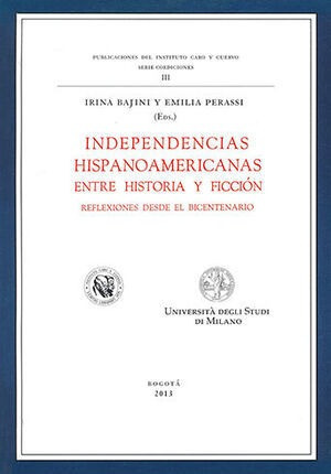 Libro Independencias Hispanoamericanas Entre Historia Y Ficc