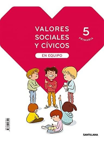 Valores Sociales Y Civicos En Equipo 5 Primaria - 9788468058