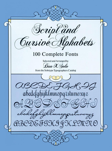 Libro: Script And Cursive Alphabets: 100 Complete Fonts (let