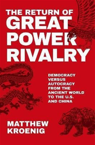 Libro The Return Of Great Power Rivalry : Democracy Versu...