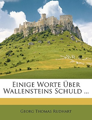 Libro Einige Worte Uber Wallensteins Schuld. - Rudhart, G...