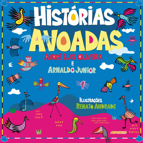 Histórias Avoadas: Histórias De Fé, Coragem E Amor Para Iluminar Nossas Vidas, De André Luís Oliveira E Arnaldo Junior. Editora Gmt, Capa Mole, Edição 2022 Em Português, 2022