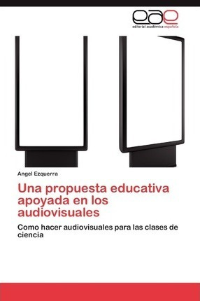 Una Propuesta Educativa Apoyada En Los Audiovisuales - Ez...