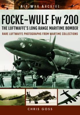 Focke-wulf Fw 200 The Luftwaffe's Long Range Maritime Bomber