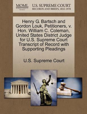 Libro Henry G. Bartsch And Gordon Louk, Petitioners, V. H...