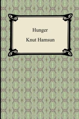 Hunger - Knut Hamsun