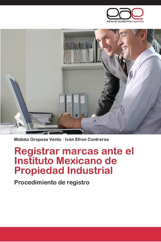 Libro: Registrar Marcas Ante El Instituto Mexicano De Propie