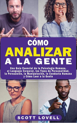 Libro: Cómo Analizar A La Gente: Una Guía Esencial De La El