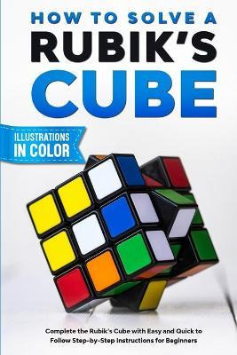 Libro How To Solve A Rubik's Cube : Complete The Rubik's ...