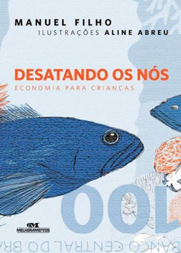 Desatando Os Nós: Economia Para Crianças, De Filho, Manuel. Editora Melhoramentos, Capa Mole Em Português