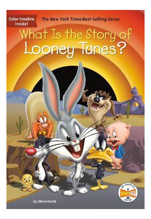 Libro What Is The Story Of Looney Tunes? - Steve Korte