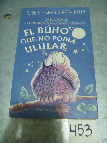 Robert Fisher / El Búho Que No Podía Ulular / Infantil