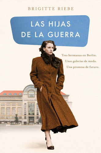 Las Hijas De La Guerra (las Hermanas De Kudamm 1), De Riebe, Brigitte. Editorial B (ediciones B), Tapa Blanda En Español