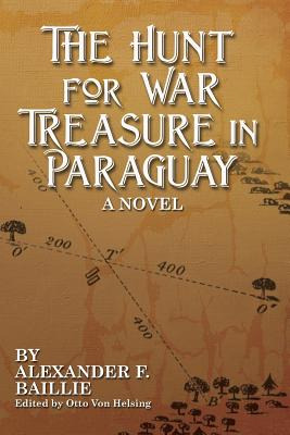 Libro The Hunt For War Treasure In Paraguay - Helsing, Ot...