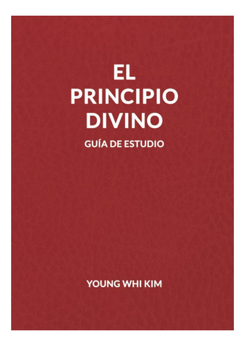 Libro Guia De Estudio Del Principio Divino - Kim,young Whi